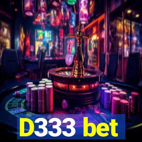 D333 bet